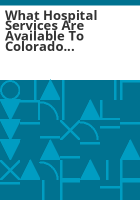 What_hospital_services_are_available_to_Colorado_Medicaid_clients_