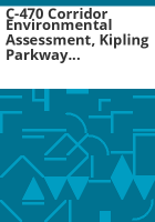 C-470_corridor_environmental_assessment__Kipling_Parkway_to_I-25