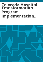 Colorado_Hospital_Transformation_Program_implementation_plan_template_and_milestone_requirements