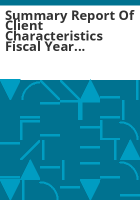 Summary_report_of_client_characteristics_fiscal_year______open_cases_on_June_30_______admissions_activations___discharges_for_FY______clients_served