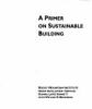 A_primer_on_sustainable_building