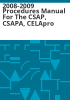 2008-2009_procedures_manual_for_the_CSAP__CSAPA__CELApro