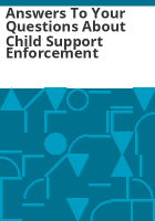 Answers_to_your_questions_about_child_support_enforcement