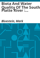 Biota_and_water_quality_of_the_South_Platte_River___Past__present__projected___Final_report