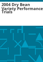 2004_dry_bean_variety_performance_trials
