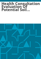 Health_consultation_evaluation_of_potential_soil_exposures_of_future_residents_Hamilton-Sundstrand_RCRA_site__Denver__Adams_county__Colorado