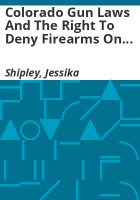 Colorado_gun_laws_and_the_right_to_deny_firearms_on_private_property___Jessika_Shipley