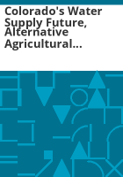Colorado_s_water_supply_future__alternative_agricultural_water_transfer_methods_grant_program_summary