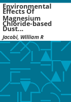 Environmental_effects_of_magnesium_chloride-based_dust_suppression_products_on_roadside_soils__vegetation_and_stream_water_chemistry