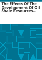 The_effects_of_the_development_of_oil_shale_resources_upon_local_health_services_in_Garfield_and_Mesa_Counties